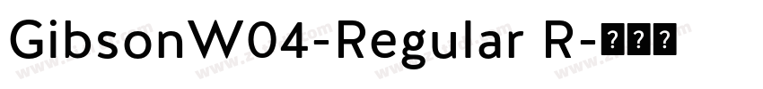 GibsonW04-Regular R字体转换